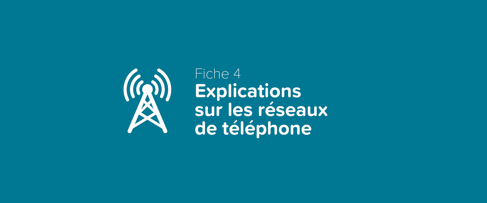 Visuel de la fiche FALC numéro 4 : explications sur les réseaux de téléphone.